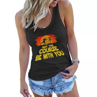 Disc Golf Shirt May The Course Be With You Trendy Golf Tee Women Flowy Tank - Monsterry AU