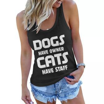 Dogs Have Owner Cats Have Staff Gift Women Flowy Tank - Monsterry DE