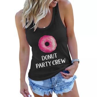 Donut Party Crew Funny Gift Donut Birthday Party Favors Women Flowy Tank - Monsterry