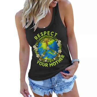 Earth Day Everyday Earth Day Respect Your Mother Women Flowy Tank - Thegiftio UK