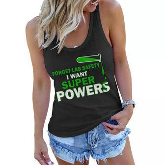 Forget Lab Safety I Want Superpowers Tshirt Women Flowy Tank - Monsterry DE