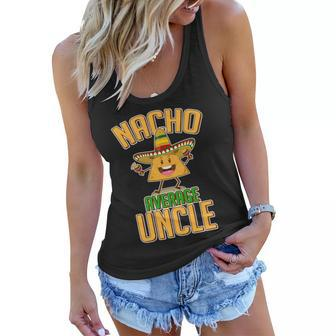 Funny Family Nacho Average Uncle Tshirt Women Flowy Tank - Monsterry