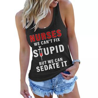 Funny Nurse Cant Fix Stupid Tshirt Women Flowy Tank - Monsterry DE