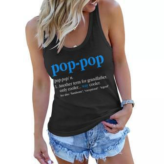 Funny Pop Pop Definition Cool Fathers Day Tshirt Women Flowy Tank - Monsterry CA