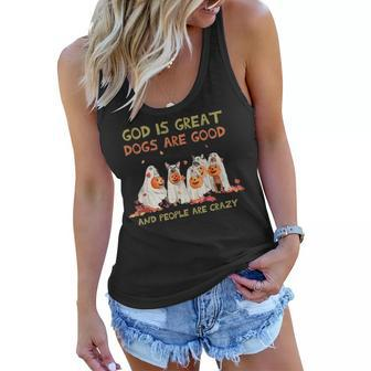 God Is Great Dogs Are Good And People Are Crazy Halloween Women Flowy Tank - Thegiftio UK