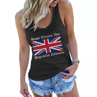Happy Treason Day Ungrateful Colonials 4Th Of July V2 Women Flowy Tank - Monsterry