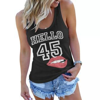 Hello 45 With Lips 45Th Birthday Women Flowy Tank - Seseable