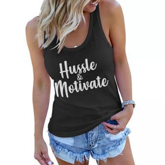 Hussle & Motivate Tshirt Women Flowy Tank - Monsterry CA