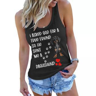 I Asked God For A True Friend And He Sent Me A Dachshund Women Flowy Tank - Thegiftio UK