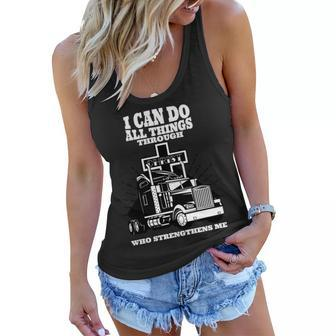 I Can Do All Things Through Christ Truck Driver Women Flowy Tank - Monsterry DE