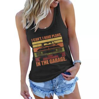 I Cant I Have Plans In The Garage Vintage Auto Car Gift Women Flowy Tank - Monsterry UK