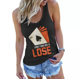 I Did Not Come Here Lose Ace Spades Playing Cards Game Graphic Design Printed Casual Daily Basic Women Flowy Tank - Thegiftio UK