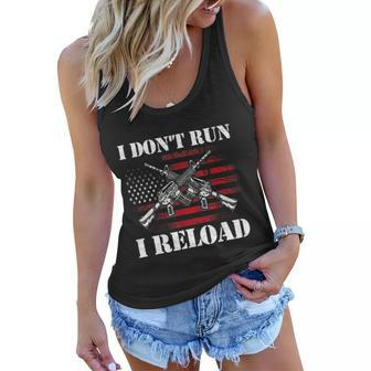 I Dont Run I Reload Funny Gun Rights Pro Guns Owner Tshirt Women Flowy Tank - Monsterry CA