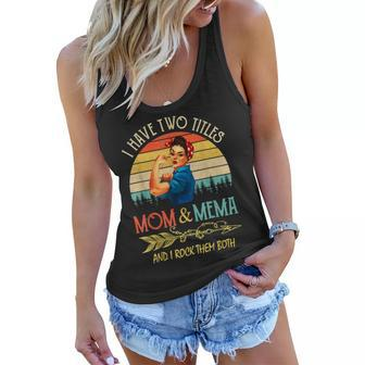 I Have Two Titles Mom And Mema Vintage Mothers Day Gifts Women Flowy Tank - Thegiftio UK