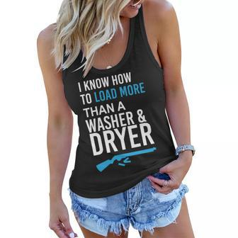 I Know How To Load More Than A Washer And Dryer Women Flowy Tank - Monsterry