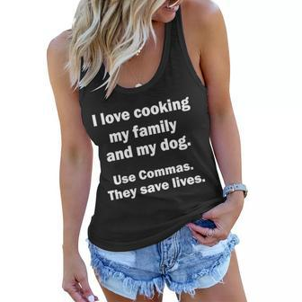 I Love Cooking My Family Commas Save Lives Tshirt Women Flowy Tank - Monsterry