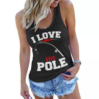 I Love His Pole Funny Fishing Matching Women Flowy Tank - Monsterry