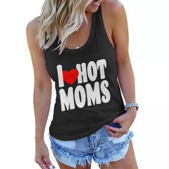 I Love Hot Moms Heart Hot Mothers Tshirt Women Flowy Tank - Monsterry
