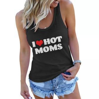 I Love Hot Moms Tshirt Funny Red Heart Love Moms Tshirt Women Flowy Tank - Monsterry