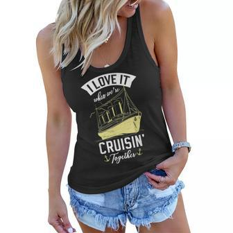 I Love It When We Are Cruising Together For A Cruise Lover Women Flowy Tank - Thegiftio UK