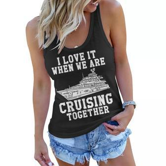 I Love It When We Are Cruising Together Men And Women Cruise V7 Women Flowy Tank - Thegiftio UK