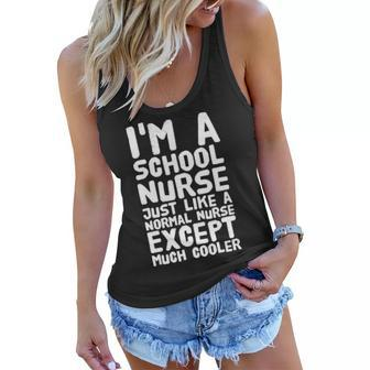 I M A School Nurse Just Like A Normal Nurse Except Women Flowy Tank - Thegiftio UK