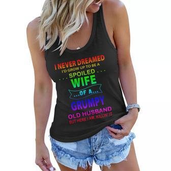 I Never Dreamed Id Grow Up To Be A Spoiled Wife Of A Grumpy Funny Gift Women Flowy Tank - Thegiftio UK