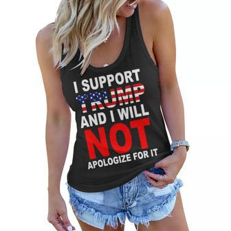 I Support Trump And Will Not Apologize For It Tshirt Women Flowy Tank - Monsterry UK
