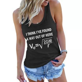 I Think Ive Found A Way Out Of Here Tshirt Women Flowy Tank - Monsterry