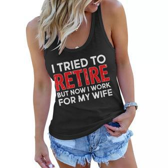 I Tried To Retire But Now I Work For My Wife Tshirt V2 Women Flowy Tank - Monsterry UK