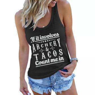 If It Involves Archery & Tacos Count Me In Graphic Women Flowy Tank - Thegiftio UK