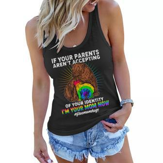 If Your Parents Arent Accepting Of Your Identity Im Your Mom Now Freemomhugs Women Flowy Tank - Thegiftio UK