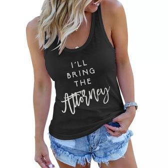 Ill Bring The Attorney Funny Party Group Drinking Lawyer Premium Women Flowy Tank - Thegiftio UK