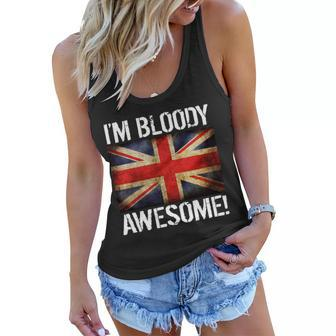 Im Bloody Awesome British Union Jack Flag Tshirt Women Flowy Tank - Monsterry