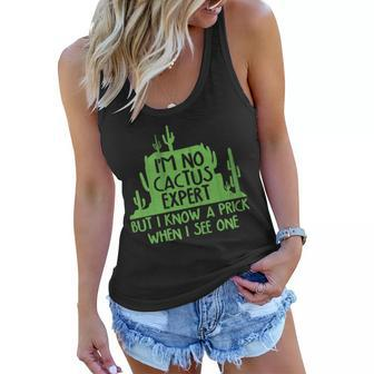 Im No Cactus Expert But I Know A Prick When I See One Women Flowy Tank - Monsterry