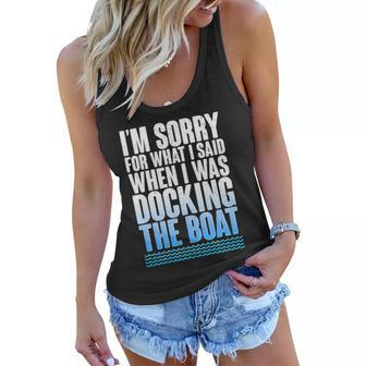 Im Sorry For What I Said While Docking The Boat Tshirt Women Flowy Tank - Monsterry DE