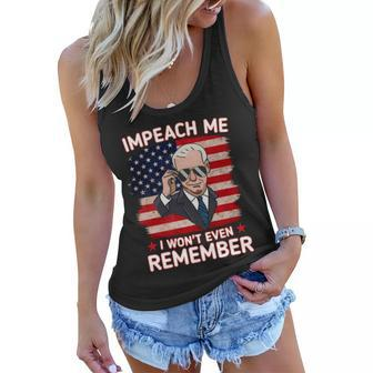 Impeach Me I Wont Even Remember Funny Joe Biden Women Flowy Tank - Monsterry DE