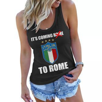 Its Coming To Rome Italy Soccer 2021 Italian Italia Champions Women Flowy Tank - Monsterry