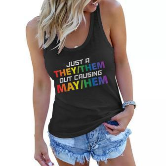 Just A They Them Out Causing May Hem Pronouns Lgbt Gay Pride Women Flowy Tank - Monsterry