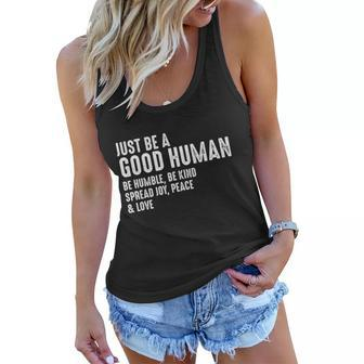 Just Be A Good Human Be Humble Be Kind Spread Joy Gift Women Flowy Tank - Monsterry CA