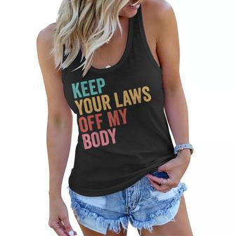 Keep Your Laws Off My Body My Choice Pro Choice Abortion V2 Women Flowy Tank - Seseable