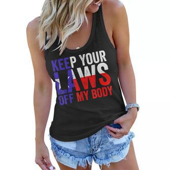 Keep Your Laws Off My Body Pro Abortion Rights Feminist Women Flowy Tank - Seseable