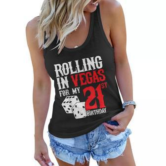 Las Vegas Birthday Party Rolling In Vegas 21St Birthday Women Flowy Tank - Monsterry DE