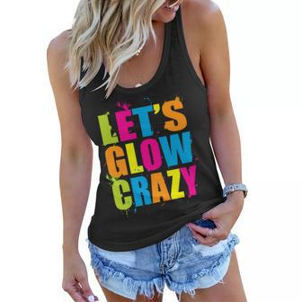 Lets Glow Crazy Tshirt Women Flowy Tank - Monsterry DE
