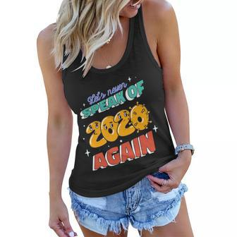 Lets Never Speak Of 2020 Again New Years Graphic Design Printed Casual Daily Basic Women Flowy Tank - Thegiftio UK