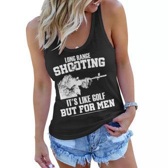 Long Range Shooting Its Like Golf But For Men Tshirt Women Flowy Tank - Monsterry