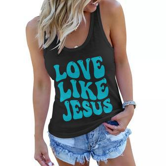 Love Like Jesus Religious God Christian Words Great Gift V2 Women Flowy Tank - Monsterry