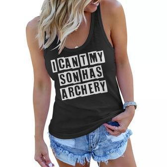Lovely Funny Cool Sarcastic I Cant My Son Has Archery Women Flowy Tank - Thegiftio UK