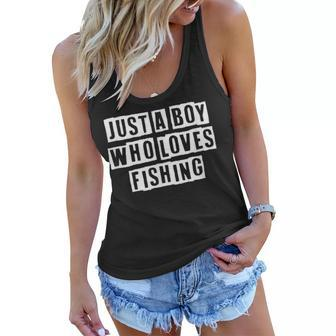 Lovely Funny Cool Sarcastic Just A Boy Who Loves Fishing Women Flowy Tank - Thegiftio UK