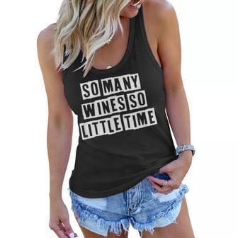 Lovely Funny Cool Sarcastic So Many Wines So Little Time Women Flowy Tank - Thegiftio UK